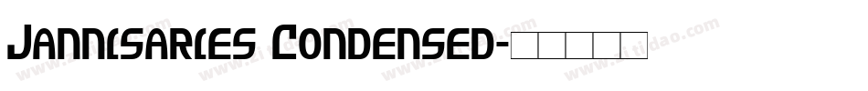 Jannisaries Condensed字体转换